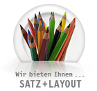 Wir bieten Ihnen Satz und Layout Satz und Layout